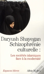 Schizophrénie Culturelle : Les Sociétés Islamiques Face À La Modernité