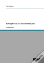 Schizophrenie Und Gewaltdelinquenz