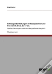Schlangendarstellungen In Mesopotamien Und Iran Vom 8. Bis 2. Jt. V. Chr.