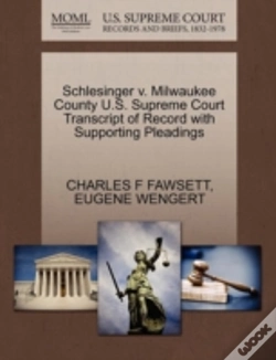 Capa do artigo Schlesinger V. Milwaukee County U.S. Supreme Court Transcript Of Record With Supporting Pleadings