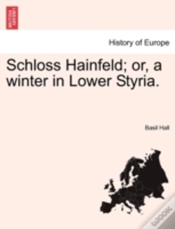 Capa do artigo Schloss Hainfeld; Or, A Winter In Lower Styria.