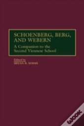 Schoenberg, Berg, And Webern
