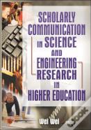 Scholarly Communication In Science And Engineering Research In Higher Education