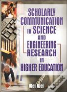Scholarly Communication In Science And Engineering Research In Higher Education