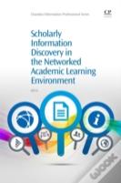 Scholarly Information Discovery In The Networked Academic Learning Environment