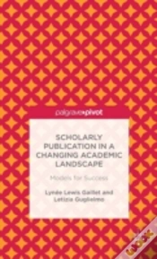 Capa do artigo Scholarly Publication In A Changing Academic Landscape: Models For Success