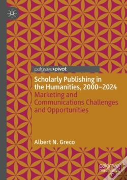 Capa do artigo Scholarly Publishing In The Humanities, 2000-2024
