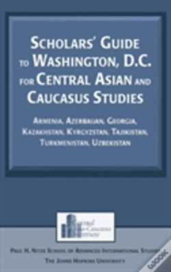 Capa do artigo Scholars' Guide To Washington, D.C. For Central Asian And Caucasus Studies