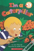 Scholastic Reader Level 1: I'M A Caterpillar