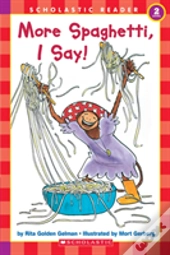 Scholastic Reader Level 2: More Spaghetti, I Say!