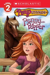 Scholastic Reader Level 3: Pony Mysteries #1: Penny And Pepper