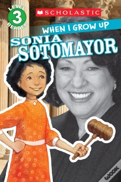 Capa do artigo Scholastic Reader Level 3: When I Grow Up: Sonia Sotomayor
