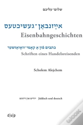 Scholem Alejchem. Eisenbahngeschichten.