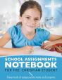 School Assignments Notebook For The Christian Student - Preview