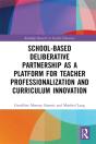School-Based Deliberative Partnership As A Platform For Teacher Professionalization And Curriculum Innovation - Preview