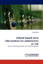 School Based Early Intervention For Adolescents At Risk - Preview
