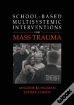School-Based Multisystemic Interventions For Mass Trauma