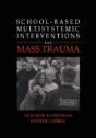 School-Based Multisystemic Interventions For Mass Trauma - Preview