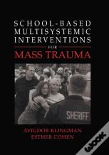 School-Based Multisystemic Interventions For Mass Trauma