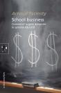 School Business ; Comment L'Argent Dynamite Le Système Éducatif - Preview