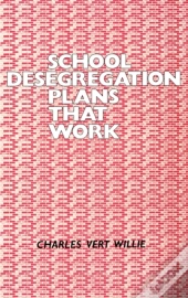 School Desegregation Plans That Work