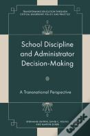 School Discipline And Administrator Decision-Making
