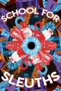 School For Sleuths - Preview