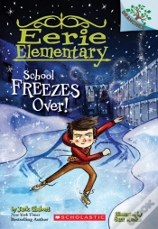 Capa do artigo School Freezes Over!: A Branches Book (Eerie Elementary #5)