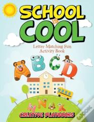 School Is Cool Letter Matching Fun Activity Book