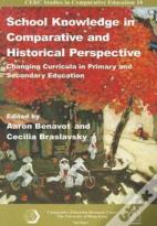 School Knowledge In Comparative And Historical Perspective