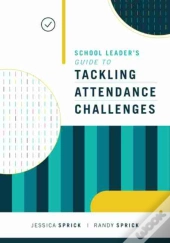 School Leader'S Guide To Tackling Attendance Challenges