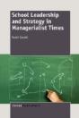 School Leadership And Strategy In Managerialist Times - Preview