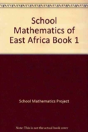 School Mathematics Of East Africa Book 1 - Preview