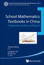 School Mathematics Textbooks In China: Comparative Studies And Beyond - Preview