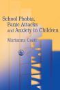 School Phobia, Panic Attacks And Anxiety In Children - Preview