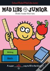 School Rules! Mad Libs Junior
