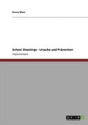 School Shootings - Ursache Und Praã‚Â¤Vention