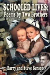 Schooled Lives: Poems By Two Brothers
