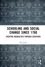 Schooling And Social Change Since 1760 - Preview