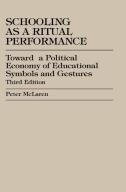 Schooling As A Ritual Performance