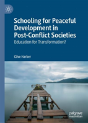 Schooling For Peaceful Development In Post-Conflict Societies - Preview