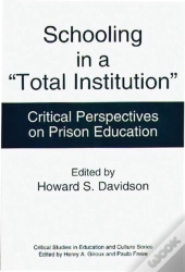 Schooling In A Total Institution