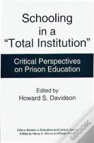 Schooling In A Total Institution