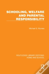 Schooling, Welfare And Parental Responsibility