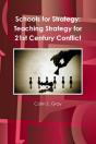Schools For Strategy: Teaching Strategy For 21st Century Conflict - Preview