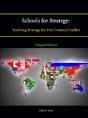 Schools For Strategy: Teaching Strategy For 21st Century Conflict (Enlarged Edition) - Preview