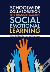 Schoolwide Collaboration For Transformative Social Emotional Learning