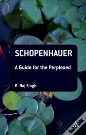 Schopenhauer: A Guide For The Perplexed