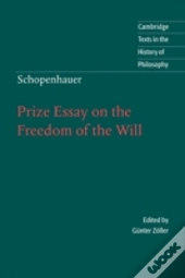 Schopenhauer: Prize Essay On The Freedom Of The Will