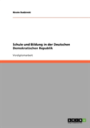Schule Und Bildung In Der Deutschen Demokratischen Republik